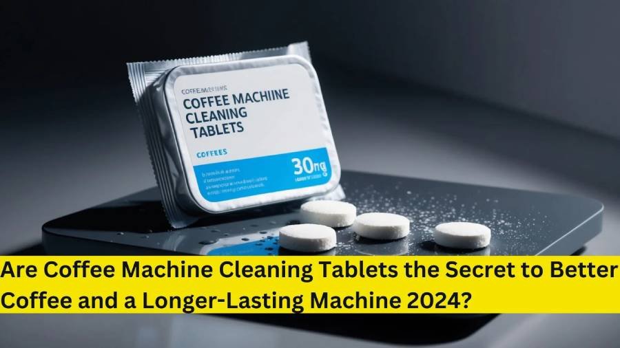 Cleaning tablets for better coffee and longer machine life